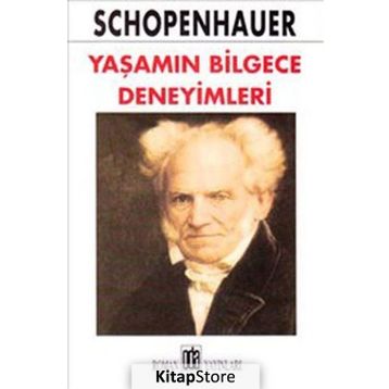 YAŞAMIN BILGECE DENEYIMLERI - ARTHUR SCHOPENHAUER
