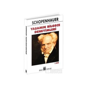 YAŞAMIN BILGECE DENEYIMLERI - ARTHUR SCHOPENHAUER
