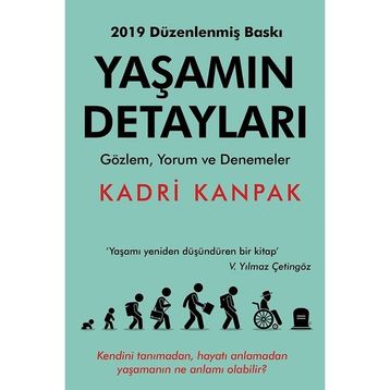 YAŞAMIN DETAYLARI BAKMAK - GÖRMEK - FARKETMEK - KADRI KANPAK
