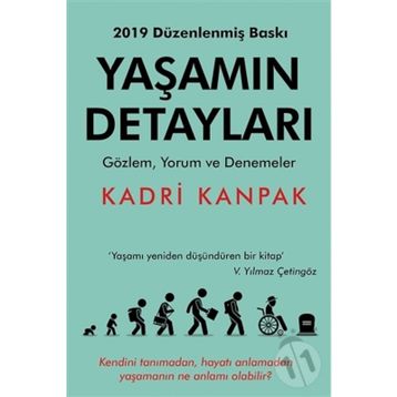 YAŞAMIN DETAYLARI BAKMAK - GÖRMEK - FARKETMEK - KADRI KANPAK