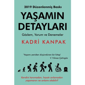 YAŞAMIN DETAYLARI BAKMAK - GÖRMEK - FARKETMEK - KADRI KANPAK