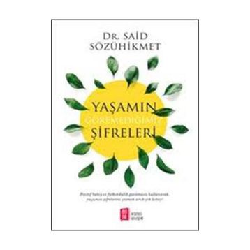 Yaşamın Göremediğimiz Şifreleri - Said Sözühikmet
