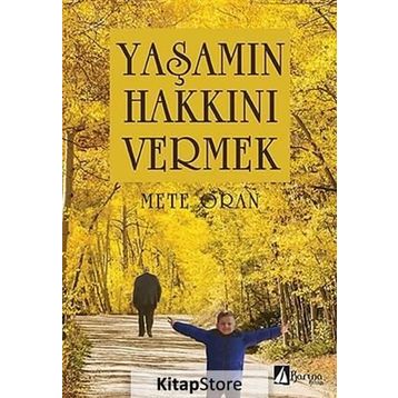 Yaşamın Hakkını Vermek - Mete Oran