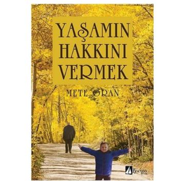 Yaşamın Hakkını Vermek - Mete Oran