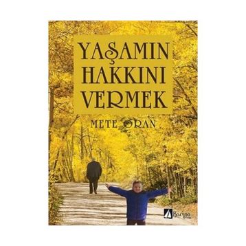Yaşamın Hakkını Vermek - Mete Oran