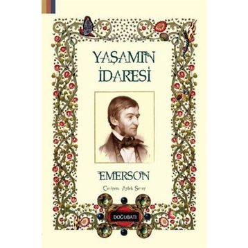 Yaşamın İdaresi - Ralph Waldo Emerson
