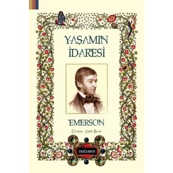 Yaşamın İdaresi - Ralph Waldo Emerson