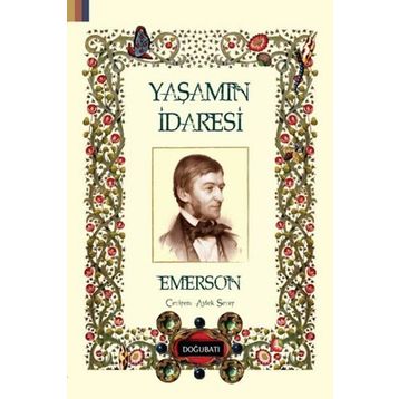 Yaşamın İdaresi - Ralph Waldo Emerson