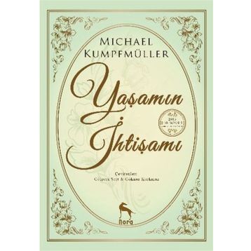 Yaşamın İhtişamı - Michael Kumpfmüller