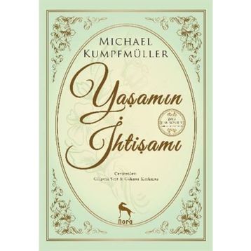 Yaşamın İhtişamı - Michael Kumpfmüller