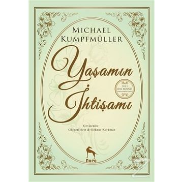Yaşamın İhtişamı - Michael Kumpfmüller