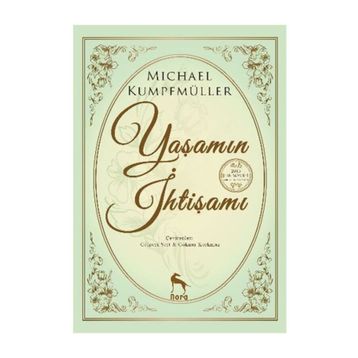 Yaşamın İhtişamı - Michael Kumpfmüller