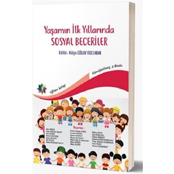 Yaşamın İlk Yıllarında Sosyal Beceriler Hülya Gülay Ogeman