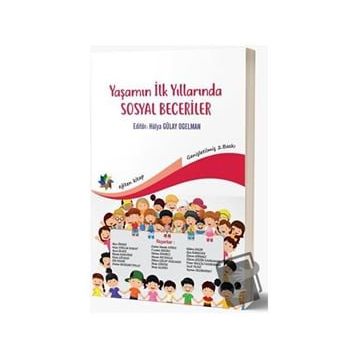 Yaşamın İlk Yıllarında Sosyal Beceriler Hülya Gülay Ogeman