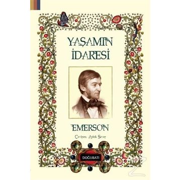 Yaşamın İradesi - Ralph Waldo Emerson