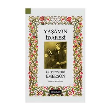 Yaşamın İradesi - Ralph Waldo Emerson