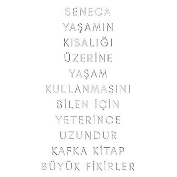 Yaşamın Kısalığı Üzerine - Lucius Annaeus Seneca