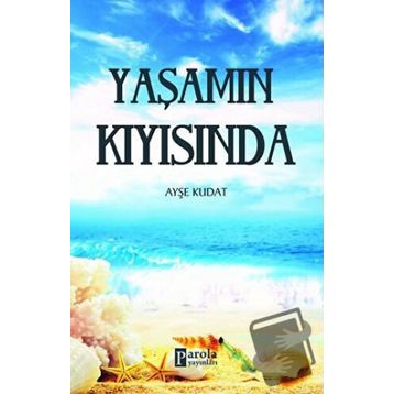Yaşamın Kıyısında - Ayşe Kudat