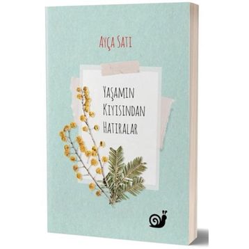 Yaşamın Kıyısından Hatıralar - Ayça Satı