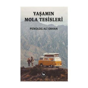 Yaşamın Mola Tesisleri - Ali Orhan