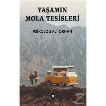 Yaşamın Mola Tesisleri - Ali Orhan