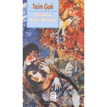 Yaşamın Özge Yorumu - Tacim Çiçek