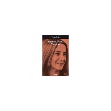 Yaşamın Ucuna Yolculuk - Tezer Özlü