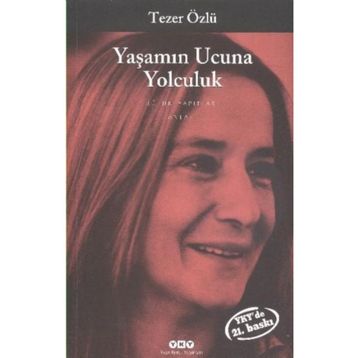 Yaşamın Ucuna Yolculuk - Tezer Özlü