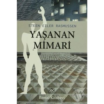 YAŞANAN MIMARI - STEEN EILER RASMUSSEN