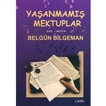 YAŞANMAMIŞ MEKTUPLAR - BELGÜN BILGEMAN