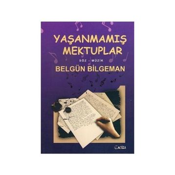YAŞANMAMIŞ MEKTUPLAR - BELGÜN BILGEMAN
