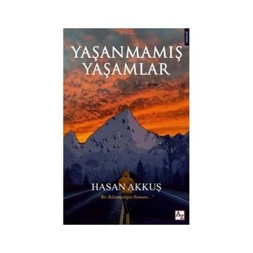 Yaşanmamış Yaşamlar - Hasan Akkuş