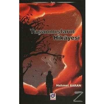 YAŞANMIŞLARIN HIKAYESI - MEHMET BARAN
