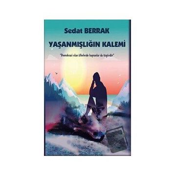 Yaşanmışlığın Kalemi - Sedat Berrak