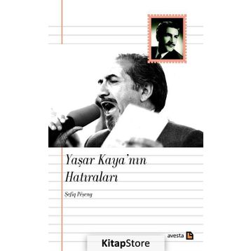 Yaşar Kaya’nın Hatıraları - Şefiq Peşeng