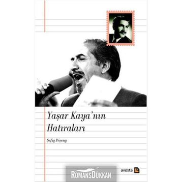 Yaşar Kaya’nın Hatıraları - Şefiq Peşeng