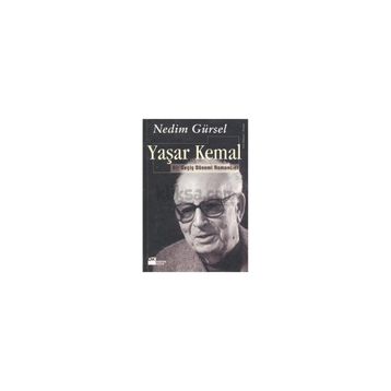 Yaşar Kemal Bir Geçiş Dönemi Romancısı - Nedim Gürsel