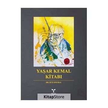 Yaşar Kemal Kitabı - Ece Onural