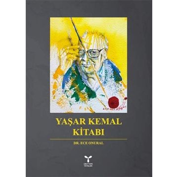 Yaşar Kemal Kitabı - Ece Onural