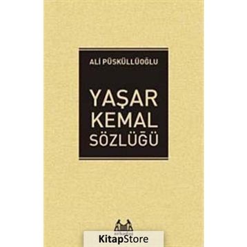 Yaşar Kemal Sözlüğü - Ali Püskülloğlu