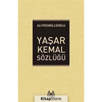 Yaşar Kemal Sözlüğü - Ali Püskülloğlu