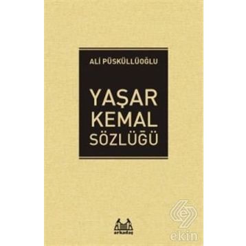 Yaşar Kemal Sözlüğü - Ali Püskülloğlu