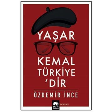 Yaşar Kemal Türkiye’dir - Özdemir İnce