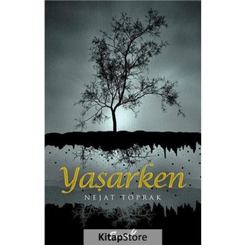 Yaşarken - Nejat Toprak
