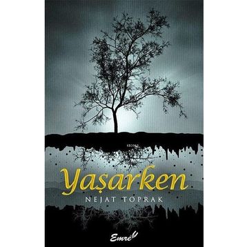Yaşarken - Nejat Toprak