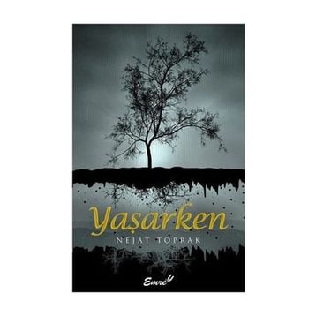 Yaşarken - Nejat Toprak