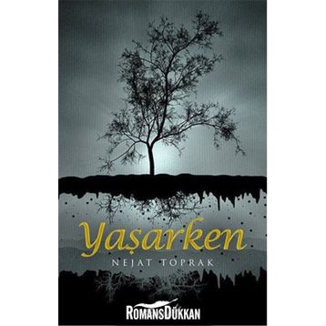 Yaşarken - Nejat Toprak