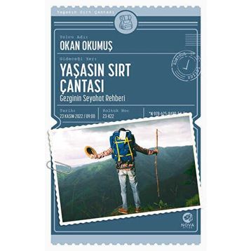 Yaşasın Sırt Çantası: Gezginin Seyahat Rehberi - Okan Okumuş
