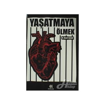 Yaşatmaya Ölmek - Hasan Basri Şenel