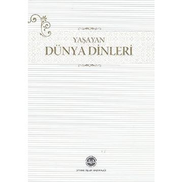 Yaşayan Dünya Dinleri - Şinasi Gündüz